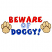 C1: "Beware"---Geranium(Isacord 40 #1039)&#13;&#10;C2: "Of"---Lake Blue(Isacord 40 #1030)&#13;&#10;C3: "Doggy"---Blue Ribbon(Isacord 40 #1535)&#13;&#10;C4: Paw Prints---Cornsilk(Isacord 40 #1055)&#13;&#10;C5: Paw Print Outlines---Bark(Isacord 40 #1186)