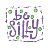 BE SILLY