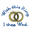 WITH THIS RING I THEE WED