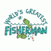 WORLDS GREATEST FISHERMAN