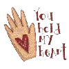 YOU HOLD MY HEART