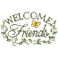 WELCOME FRIENDS