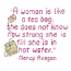 A WOMAN IS LIKE A TEA BAG