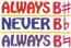 Always B...